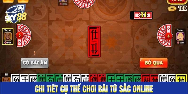 Chi tiết cụ thể chơi bài Tứ Sắc Online
