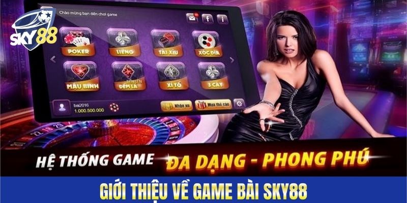 Giới thiệu về game bài Sky88