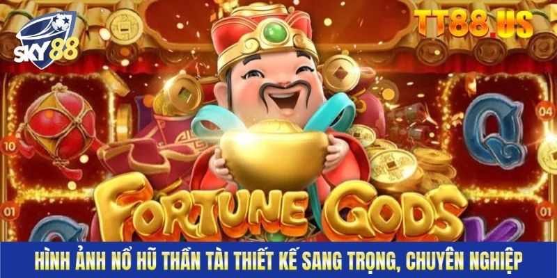 Hình ảnh nổ hũ thần tài thiết kế sang trọng, chuyên nghiệp và bắt mắt 