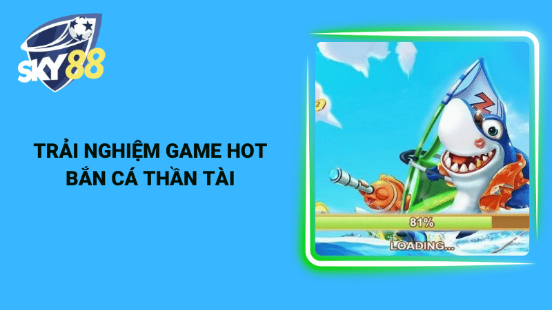 game bắn cá thần tài
